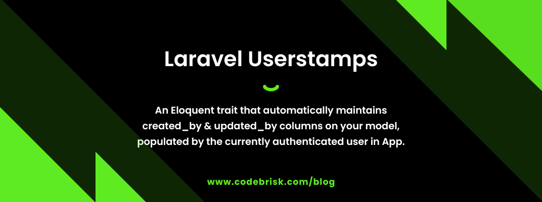 Automatically Maintain Model Columns with Laravel Userstamps